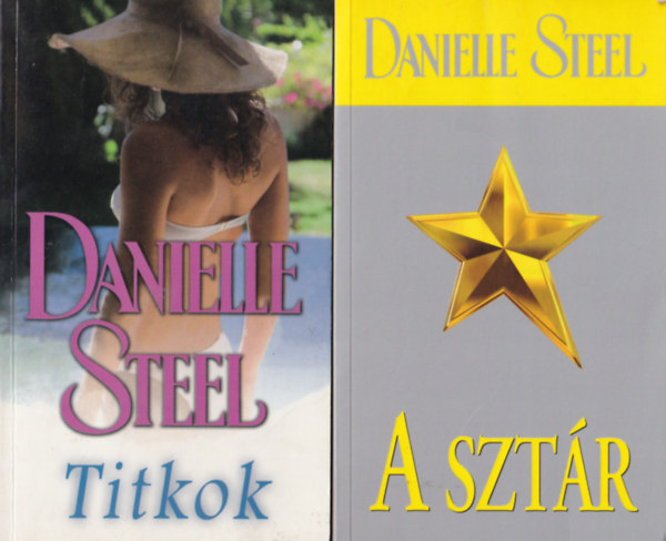 Danielle Steel - 5 db Danielle Steel: Titkok, A sztr, Egy tkletes idegen, Vltsgdj, A szellem