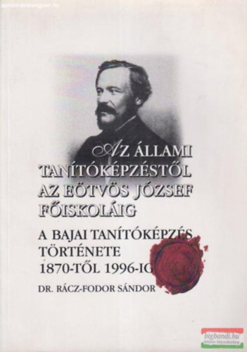 A bajai tan�t�k�pz�s t�rt�nete 1870-t�l 1996-ig