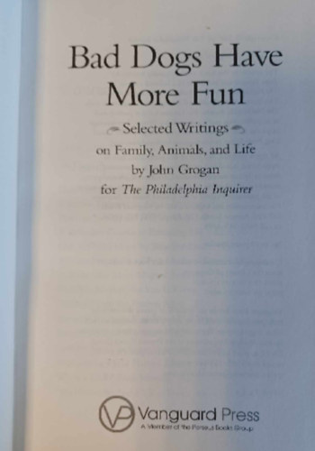 Bad Dogs Have More Fun