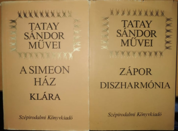 Tatay Sndor - 2 ktete Tatay Sndor: A Simeon hz - Klra + Zpor - Diszharmnia