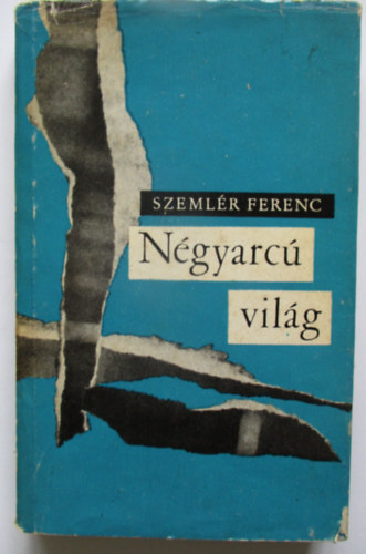 Szeml�r Ferenc - N�gyarc� vil�g