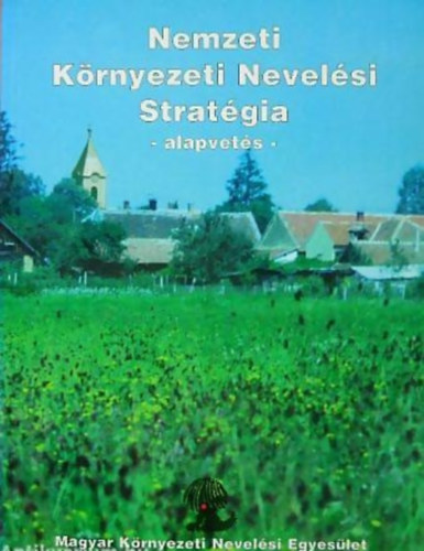 Vsrhelyi Tams-Victor Andrs  (szerk) - Nemzeti Krnyezeti Nevelsi Stratgia- alapvets, 1998