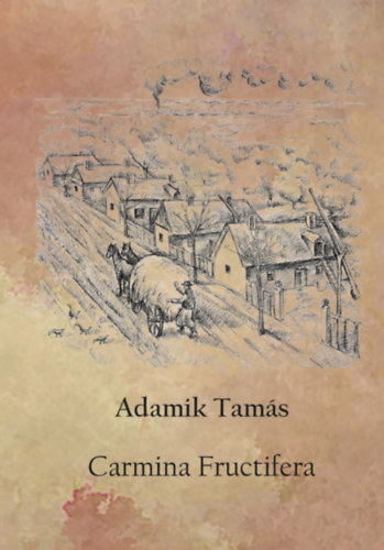 Adamik Tams - Carmina Fructifera