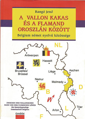 Bang Jen - A vallon kakas s a flamand oroszln kztt - Belgium nmet nyelv kzssge