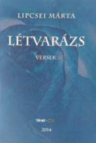 Lipcsei Márta - Létvarázs