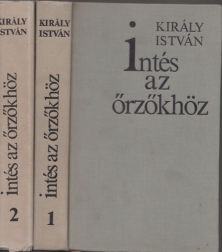 Kir�ly Istv�n - Int�s az �rz�kh�z - Ady Endre k�lt�szete az els� vil�gh�bor� �veiben I-II. (dedik�lt)