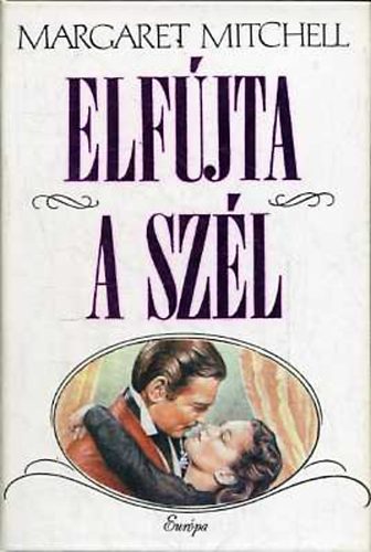 Margaret Mitchell - Elfjta a szl