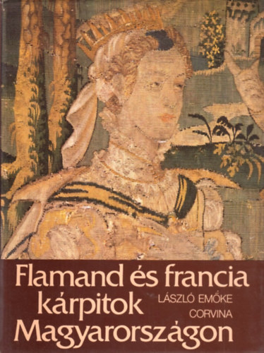 Lszl Emke - Flamand s francia krpitok Magyarorszgon