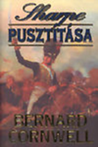 Bernard Cornwell - Sharpe puszttsa