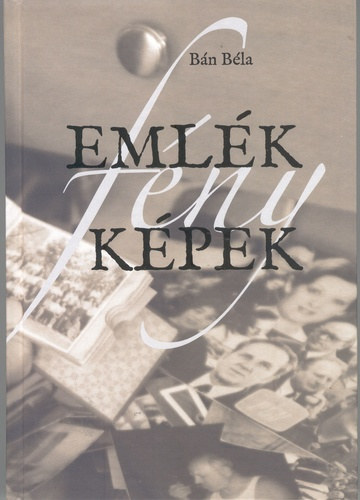Bán Béla - Emlék(fény)képek