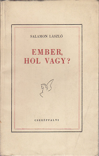 Salamon L�szl� - Ember, hol vagy?