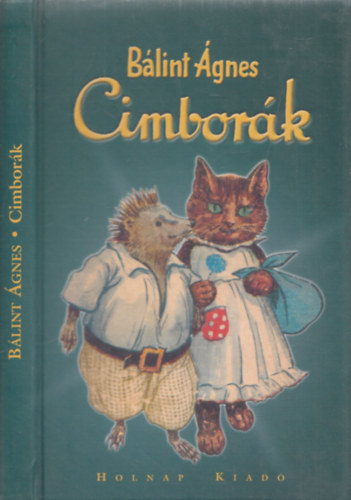 Bálint Ágnes - Cimborák (A Szerző rajzaival)