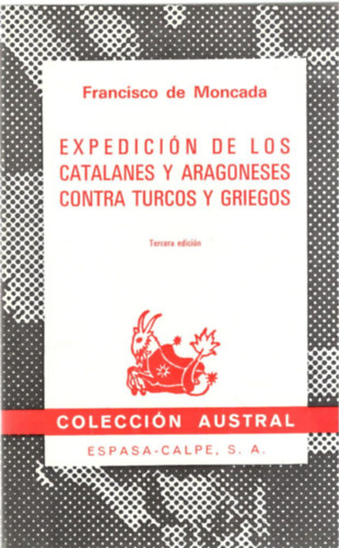 Francisco de Moncada - Expedicion de los catalanes y aragoneses contra turcos y griegos