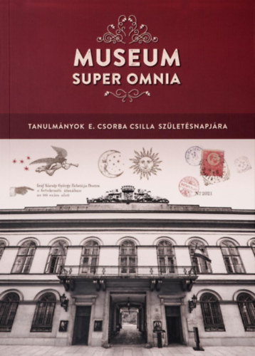 Sid� Anna Kov�cs Ida - Museum Super Omnia (Tanulm�nyok E. Csorba Csilla sz�let�snapj�ra)