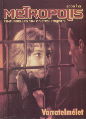 Metropolis 2005/1. - Varratelmélet