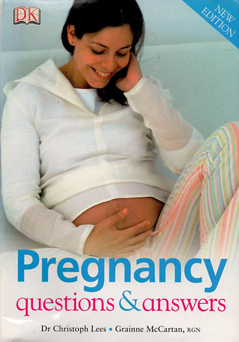 Christoph Lees - The Pregnancy Questions and Answer Book