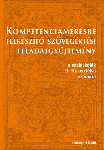 Kompetenciamrsre felkszt szvegrtsi fgy. a szakisk. 9-10. o.