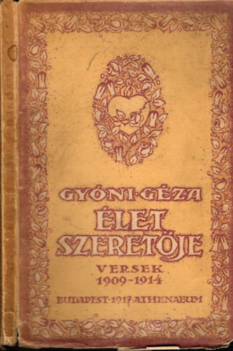 Gyni Gza - let szeretje (versek 1909-1914)- I. kiads