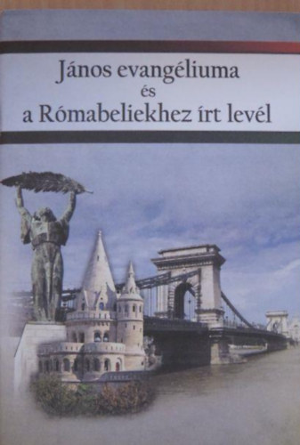 János evangéliuma és a Rómabeliekhez írt levél