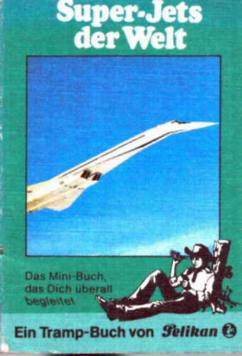 ismeretlen - Alle Super-Jets der welt miniknyv