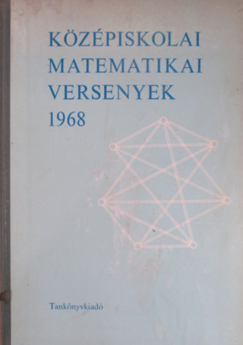 Bakos-Lrincz-Tusndy - Kzpiskolai matematikai versenyek 1968