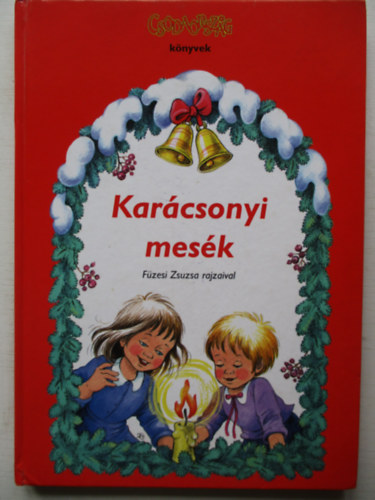 Csörgő Anikó (szerk.) - Karácsonyi mesék (Füzesi Zsuzsa rajzaival)