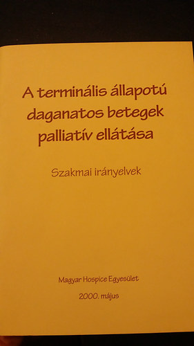 A termin�lis �llapot� daganatos betegek palliat�v ell�t�sa