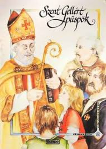 Szent Gell�rt p�sp�k - P�ldak�pek 8