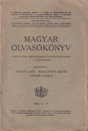 Kerecs�nyi Dezs�, Vajth� L�szl� J�kely Lajos - Magyar olvas�k�nyv a protest�ns gimn�ziumok �s le�nygimn�ziumok V. oszt�ly�nak