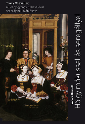 Vanora Bennett - Hölgy mókussal és seregéllyel