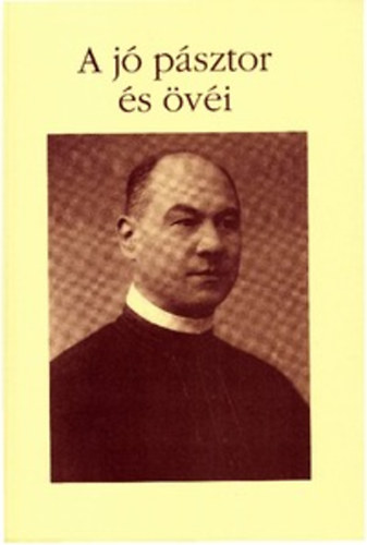 Farkas Sndor - A j psztor s vi - Legendk, elbeszlsek, letkpek, emlkek dr. br Apor Vilmosrl, a mrtrhallt halt gyri megyspspkrl, volt gyulai aptplbnosrl.