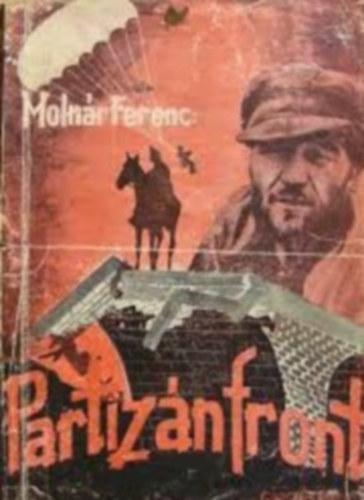 Molnr Ferenc - Partiznfront