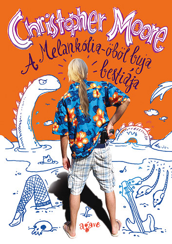 Christopher Moore - A Melankólia-öböl buja bestiája
