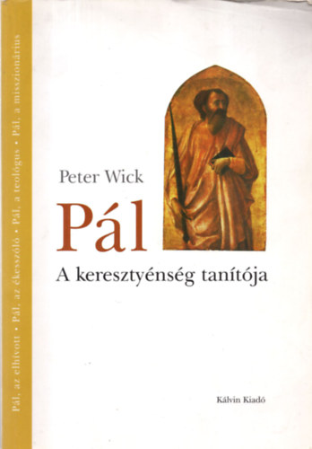 Peter Wick - Pál a keresztyénség tanítója