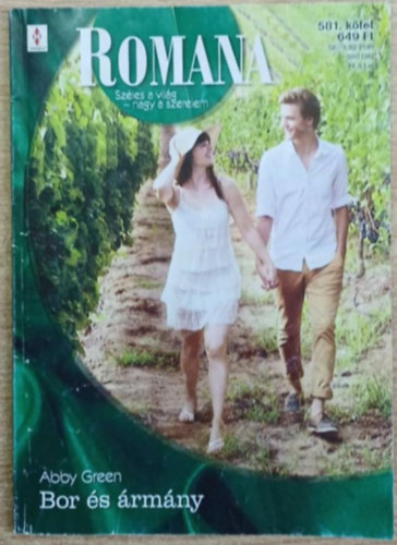 Abby Green - Romana 581. k�tet - Bor �s �rm�ny