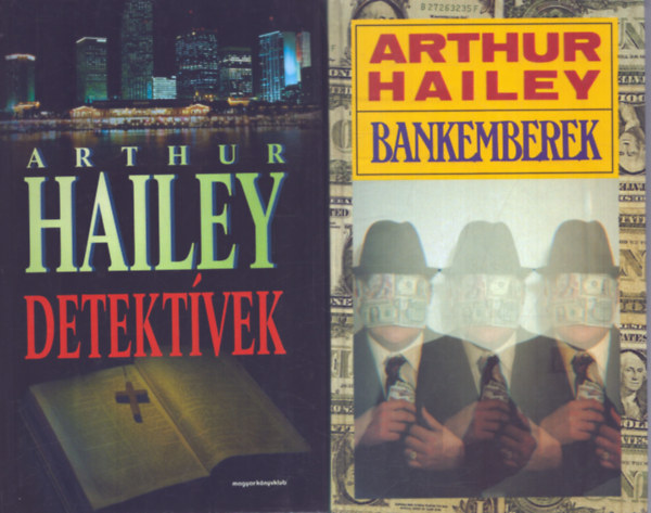 Arthur Hailey - 2 db Arhur Hailey k�tet: Detekt�vek - Bankemberek