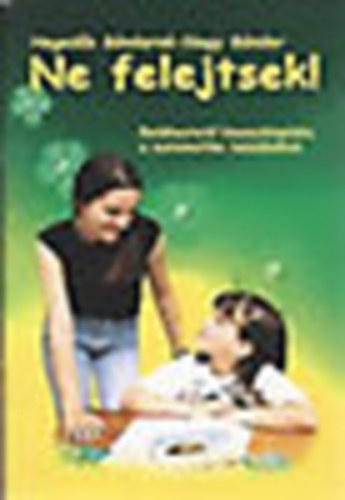 Heged�s S�ndorn�-Nagy S�ndor - Ne felejtsetek! Eml�keztet� kisenciklop�dia a matematika tanul�s�hoz