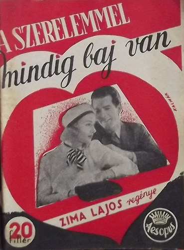 Zima Lajos - A szerelemmel mindig baj van (Aesopus - 20 fill�r)