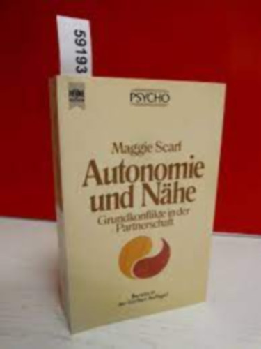 Maggie Scarf - Autonomie und Nhe: Grundkonflikte in der Partnerschaft.