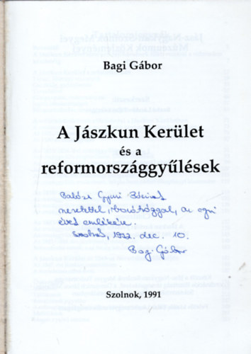 Bagi G�bor - A J�szkun Ker�let �s a reformorsz�ggy�l�sek