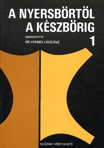 Dr. Vermes Lszln - A nyersbrtl a kszbrig 1.
