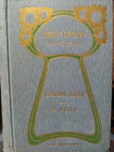 Br�dy S�ndor - Erzs�bet dajka �s m�s csel�dek