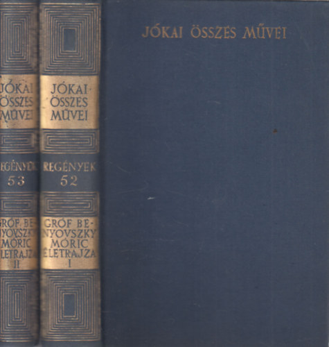 Jókai Mór - Gróf Benyovszky Móric életrajza, saját emlékiratai és útleírásai I-II. (Jókai összes művei- Regények 52-53.)- Kritikai kiadás