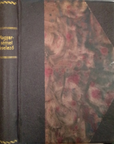 Dr. Hesslein J�zsef szerk. Friedrich L�szl� szerk. - Magyar-n�met �ltal�nos levelez� / Gyakorlati k�zik�nyv a mindennapi �letben el�fordul� levelez�shez /