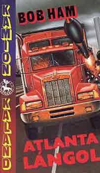 Bob Ham - Atlanta lángol