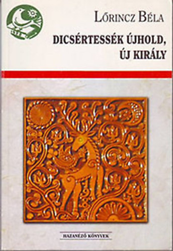 Dicsértessék újhold, új király