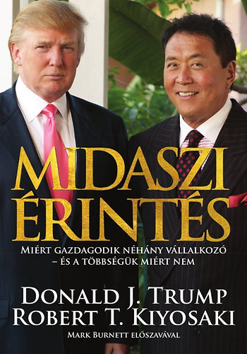 Robert T. Kiyosaki Donald J. Trump - Midaszi �rint�s