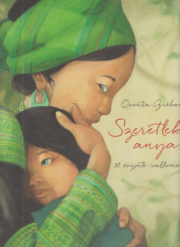 Quentin Gr�ban - Szeretlek, anya! (31 �szinte vallom�s)