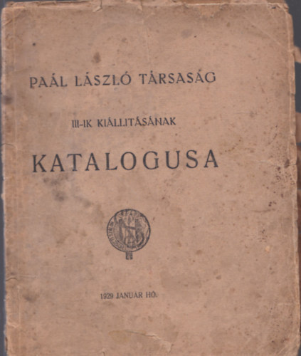 Paál László Társaság III-IK kiállításának katalógusa (1929 január hó)