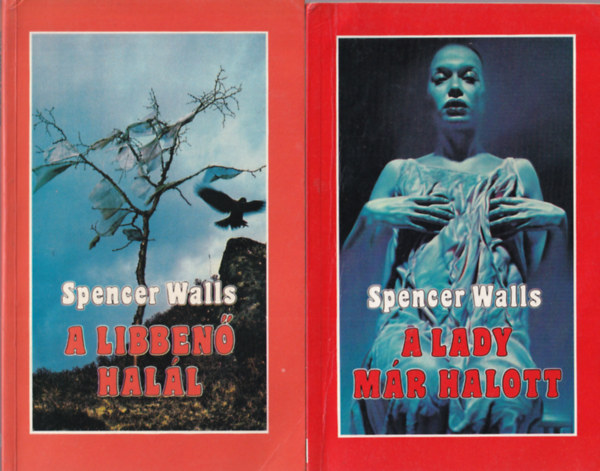 Spencer Walls - 3 db spencer Walls: A lady mr halott, A libben hall, Kamleon s gardnia